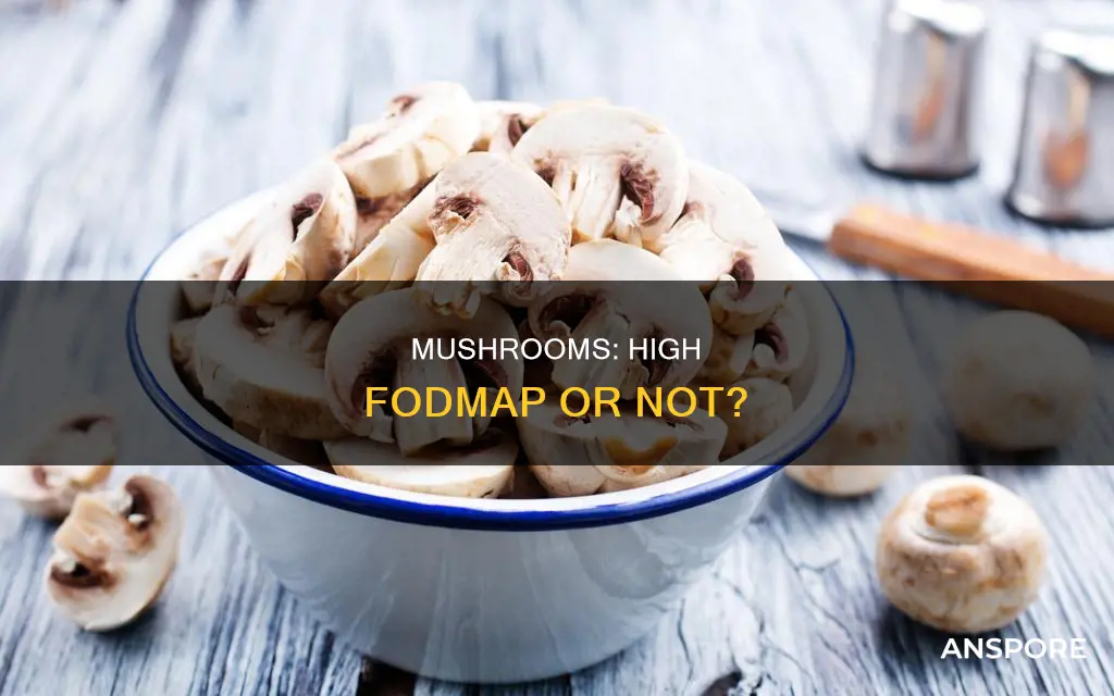 are all mushrooms high fodmap