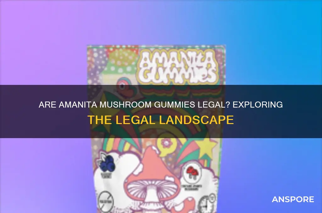 are amanita mushroom gummies legal
