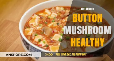 Are Canned Button Mushrooms Healthy? Nutrition Facts and Benefits Explained