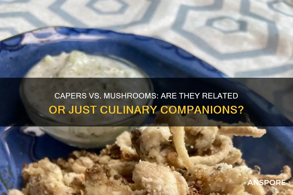 are capers and mushrooms in the same family