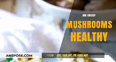 Cheesy Mushrooms: Healthy or Not?