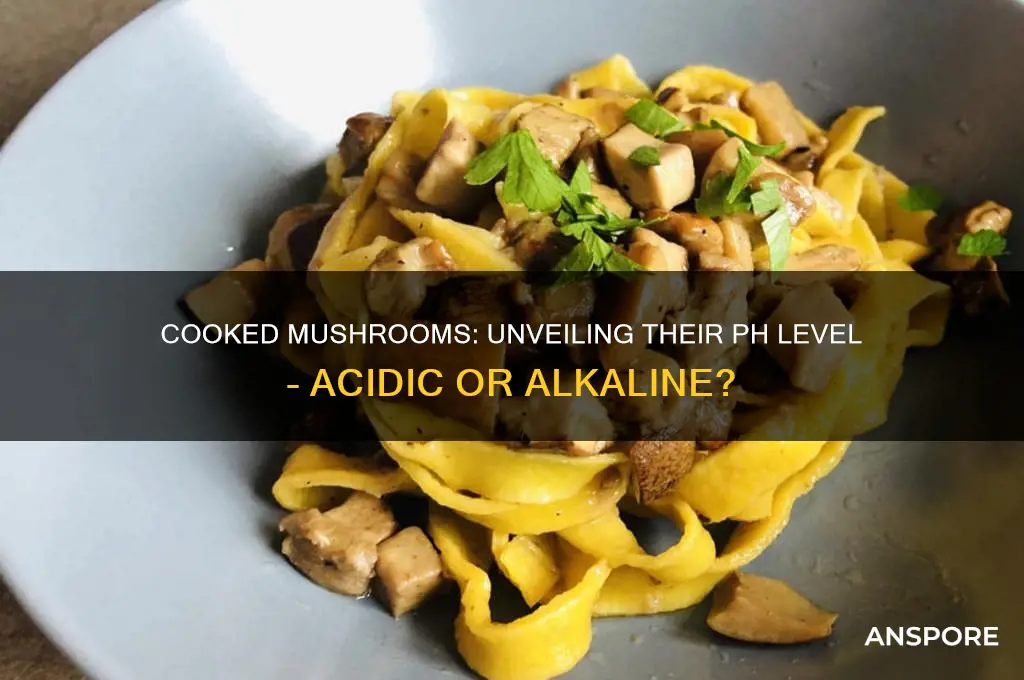 are cooked mushrooms acidic or alkaline