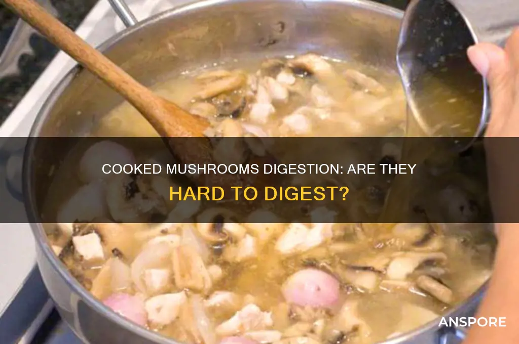 are cooked mushrooms hard to digest