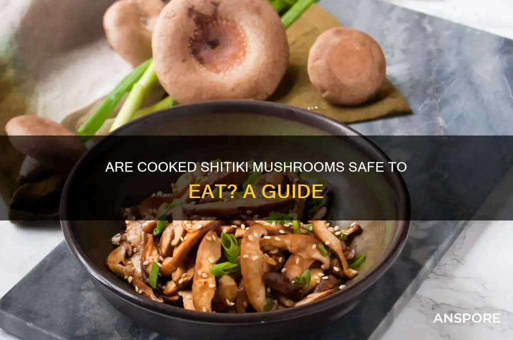 are cooked shitiki mushrooms ok