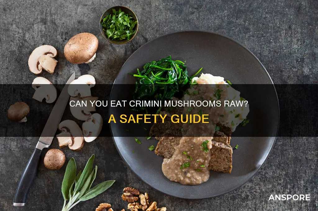 are crimini mushrooms edible raw