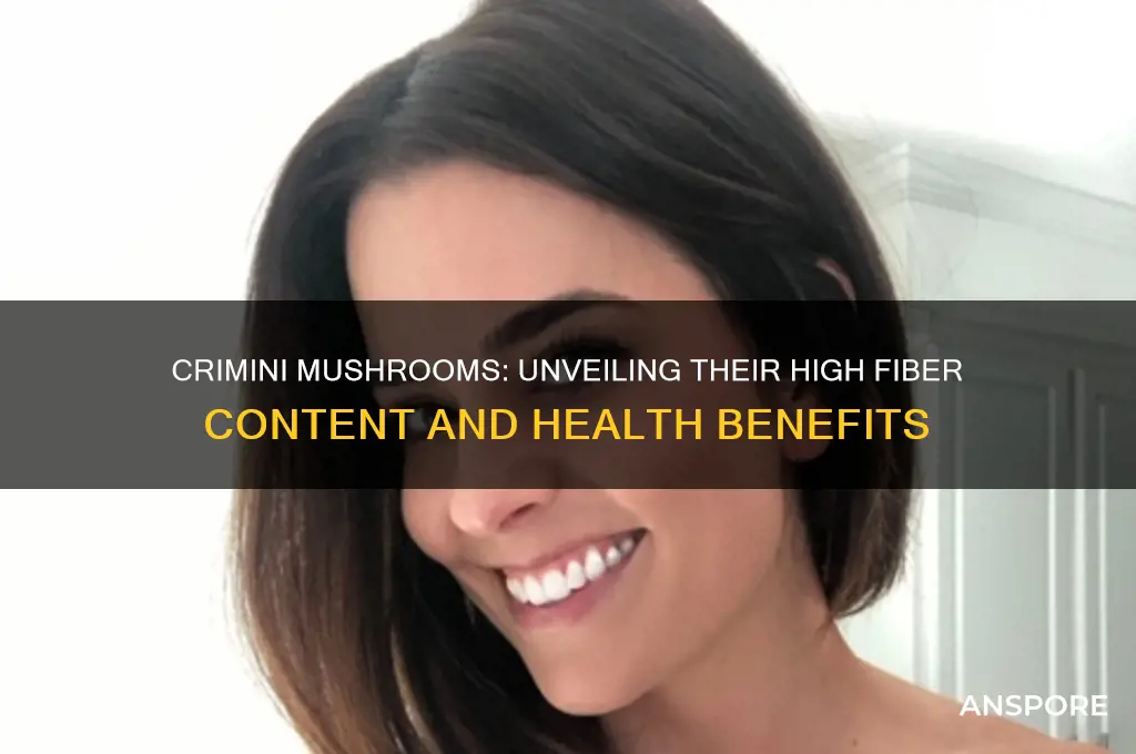 are crimini mushrooms high in fiber