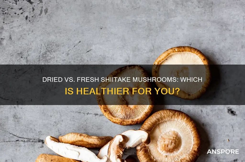 are dried shiitake mushrooms as healthy as fresh