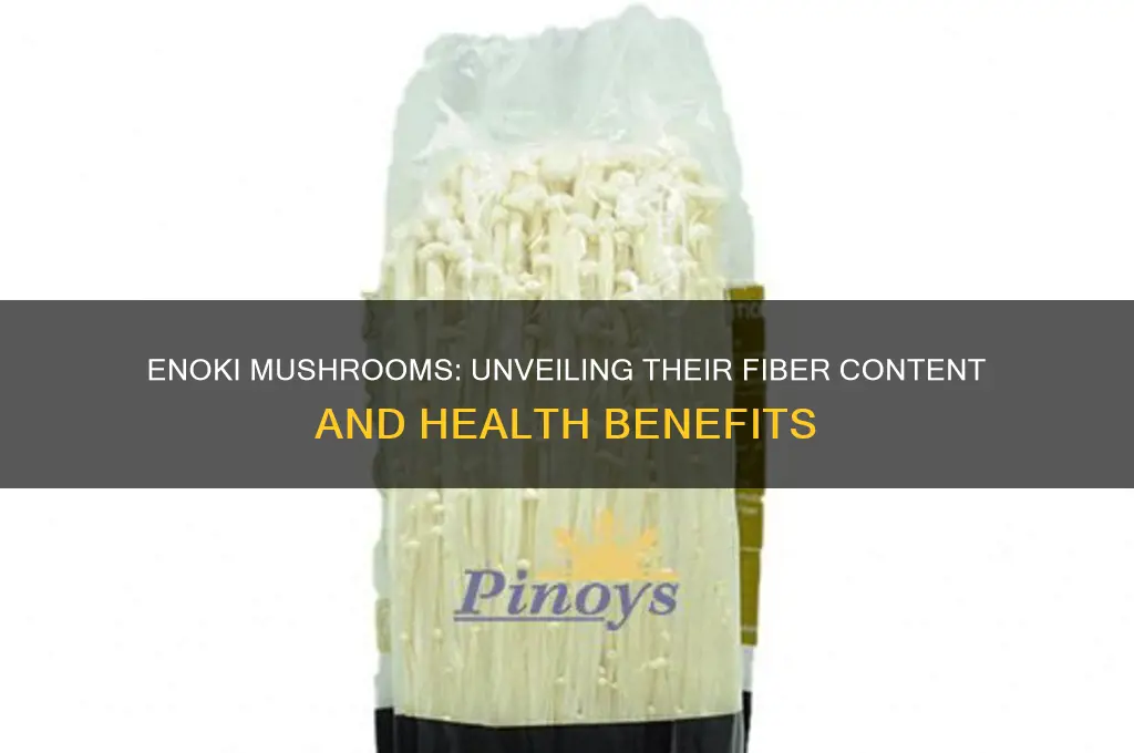 are enoki mushrooms high in fiber