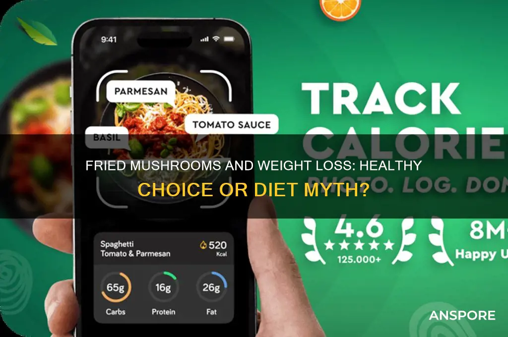 are fried mushrooms good for weight loss