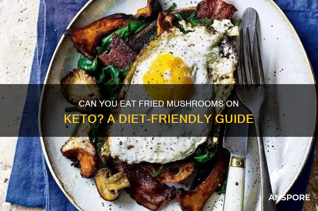 are fried mushrooms okay on the keto diet