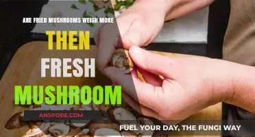 Fried vs. Fresh Mushrooms: Which Weighs More After Cooking?