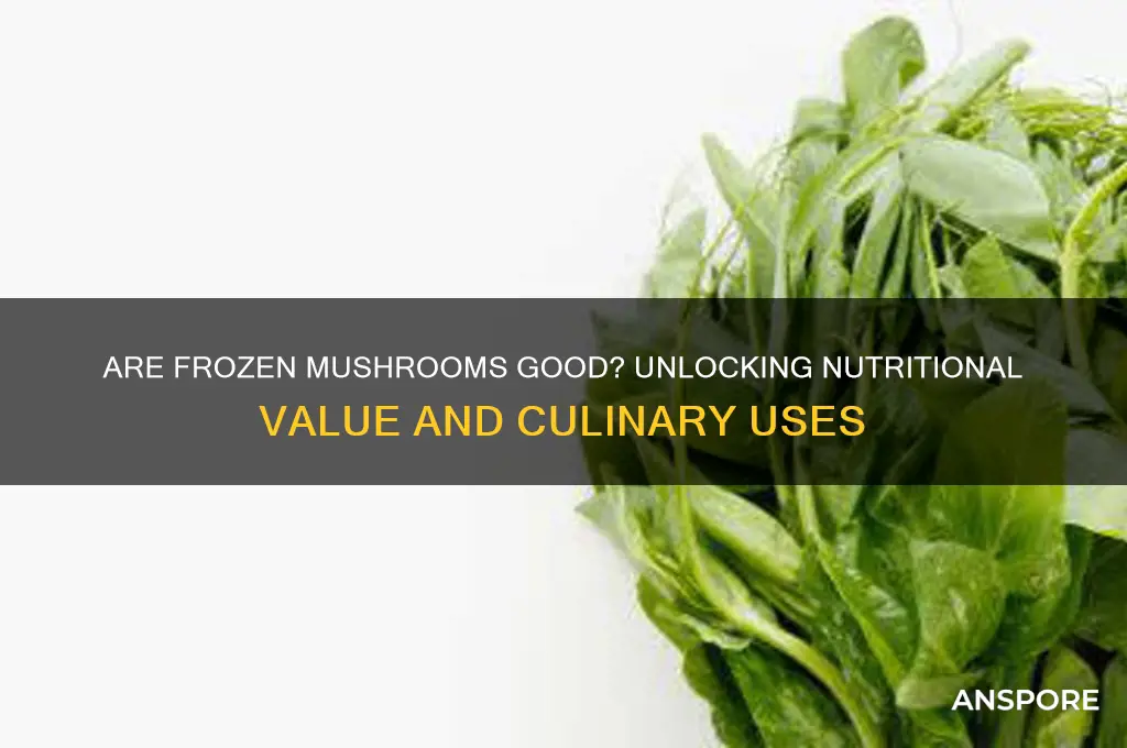 are frozen mushrooms good