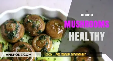 Garlic Mushrooms: Healthy Superfood or Fad?