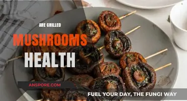 Mushrooms: Grilled, Healthy, and Delicious