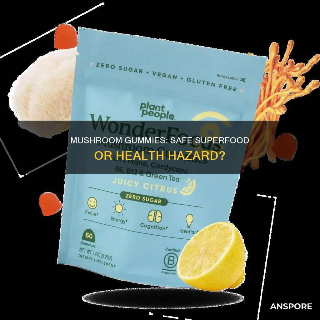 are gummy mushrooms safe