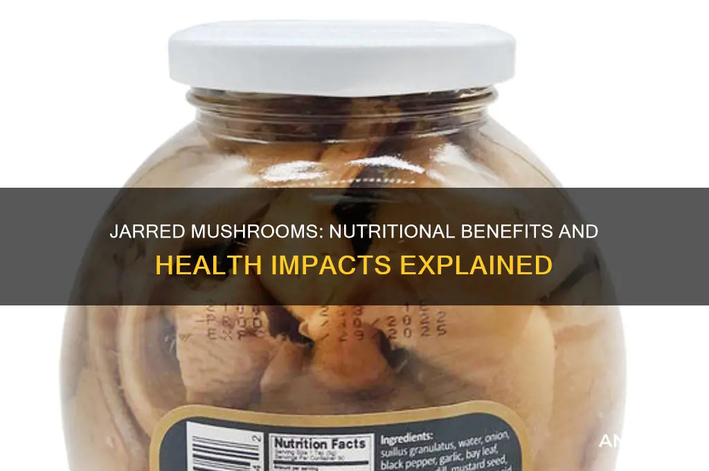 are jarred mushrooms good for you