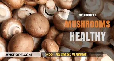 Mushroom Magic: Are Marinated Mushrooms Healthy?