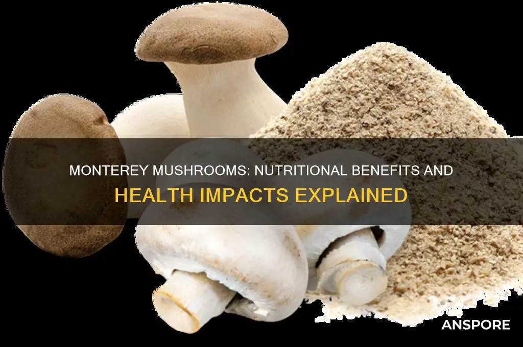 are monterey mushrooms good for you