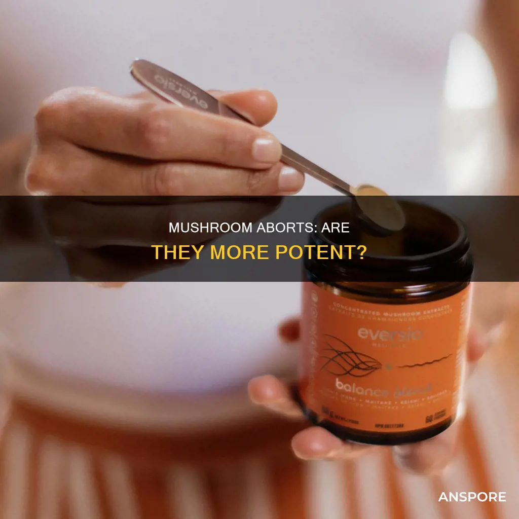 are mushroom aborts more potent