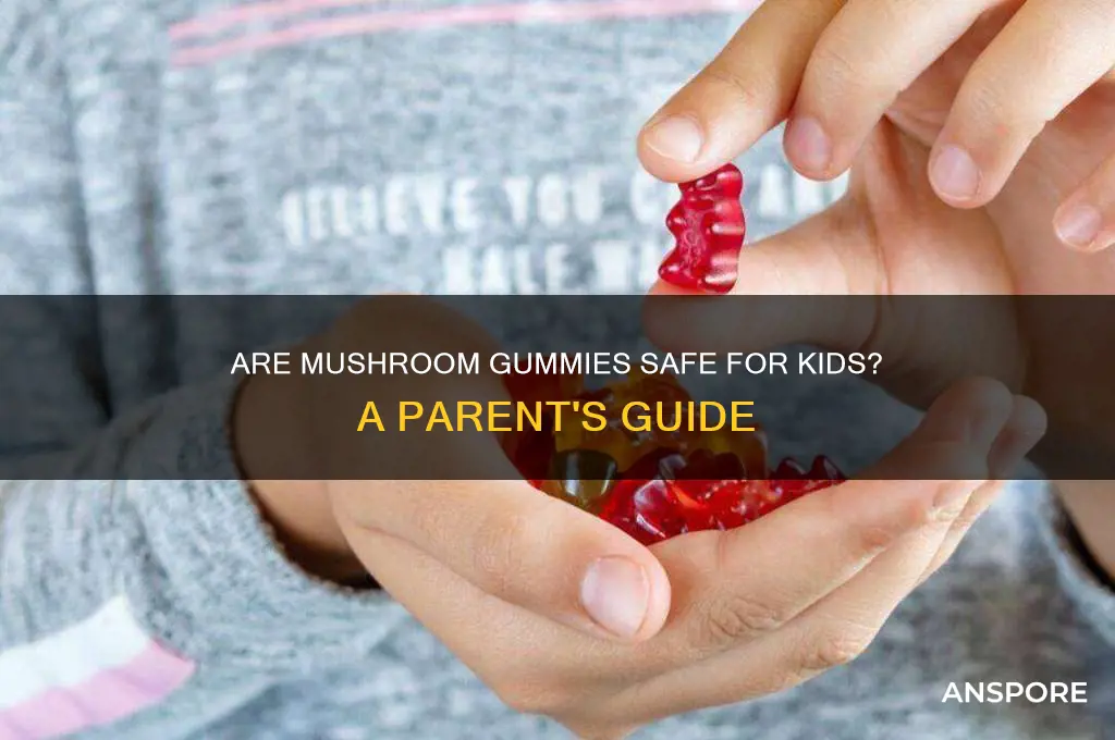 are mushroom gummies safe for kids