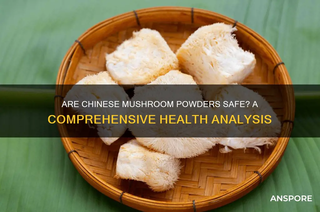 are mushroom powders from china safe