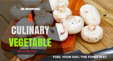 Mushrooms: Culinary Vegetable or Not?