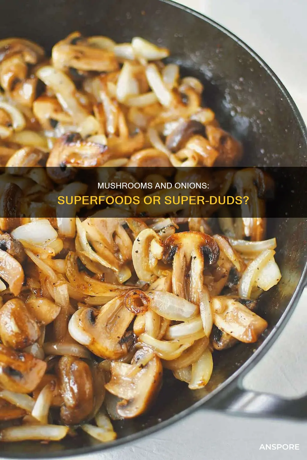 are mushrooms and onions healthy