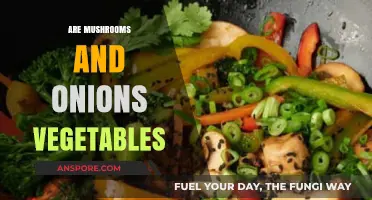 Mushrooms and Onions: Veggies or Not?