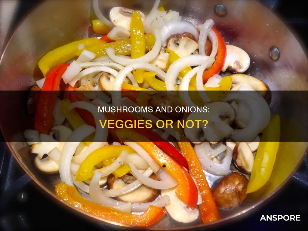 are mushrooms and onions vegetables