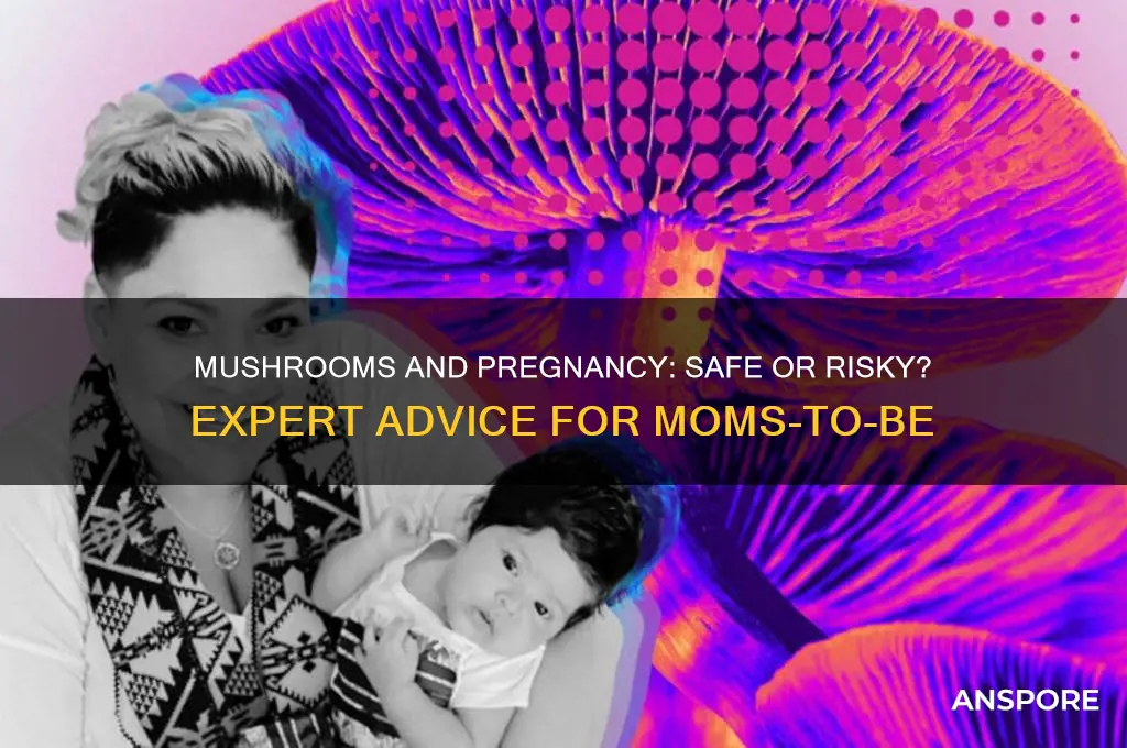 are mushrooms bad during pregnancy
