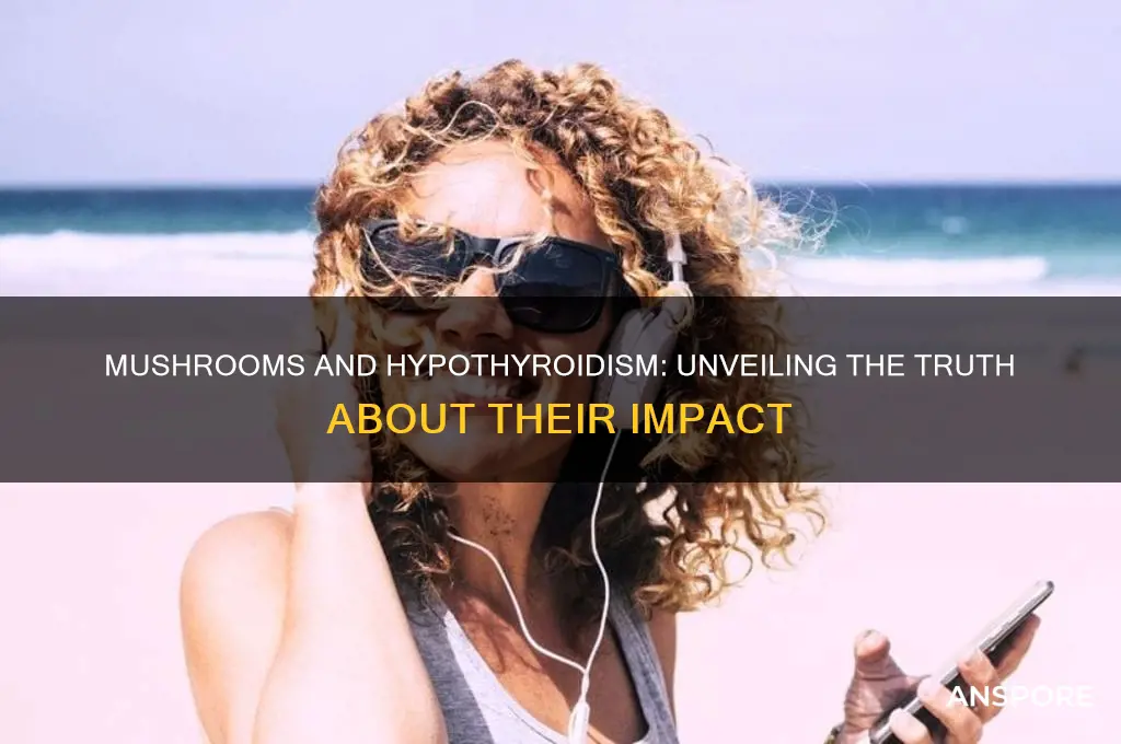 are mushrooms bad for hypothyroidism