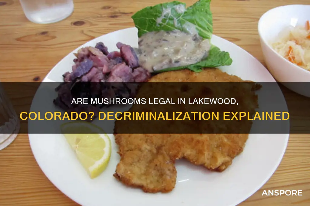 are mushrooms decrinalised in lakewood coloraod