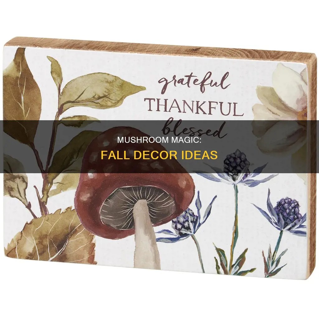 are mushrooms fall decor