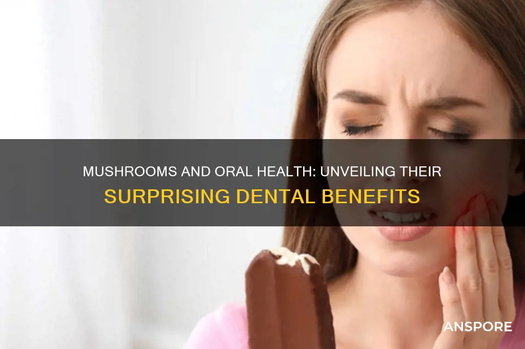 are mushrooms good for teeth
