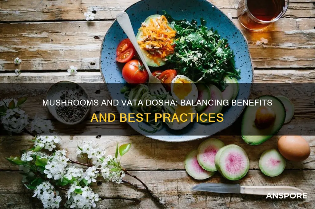 are mushrooms good for vata dosha