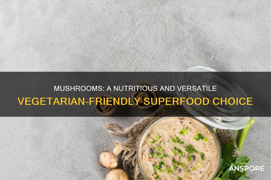 are mushrooms good for vegetarians