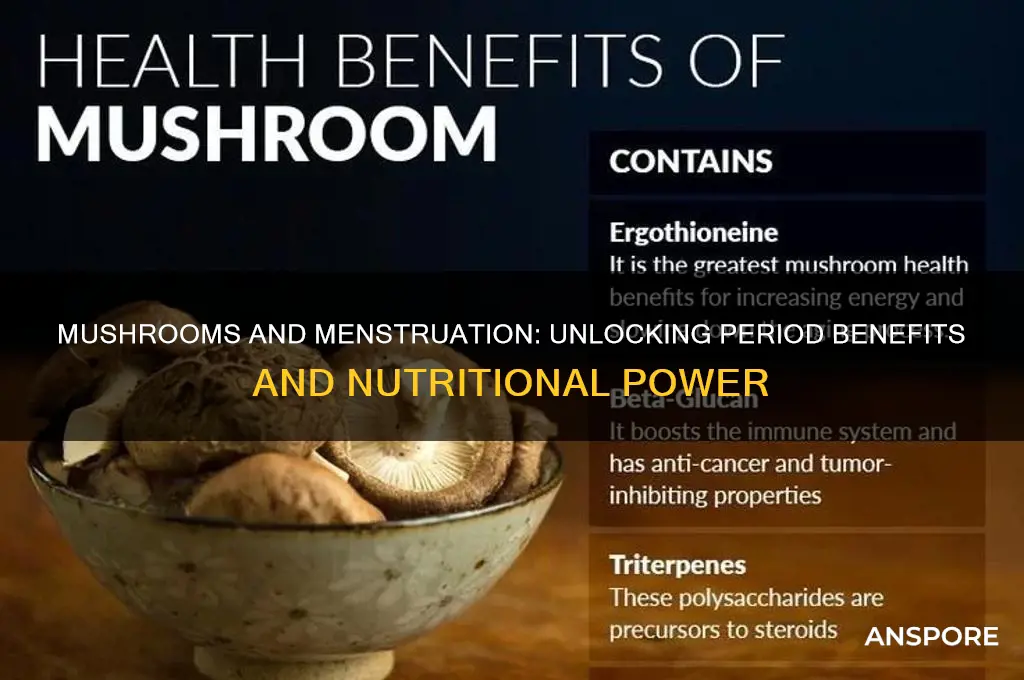 are mushrooms good for your period