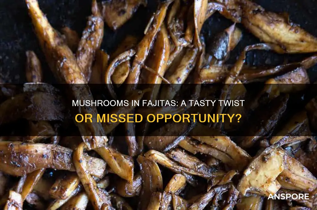 are mushrooms good in fajitas
