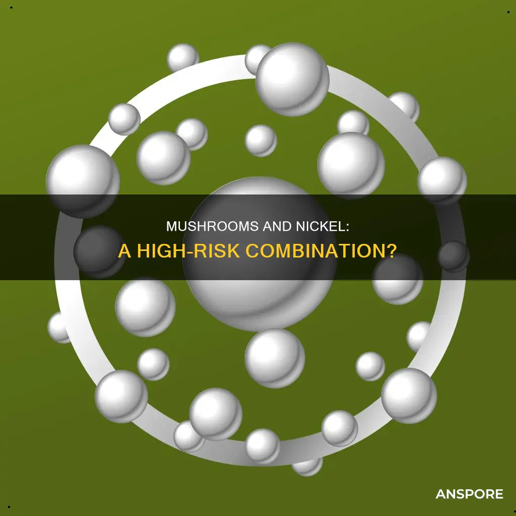 are mushrooms high in nickel