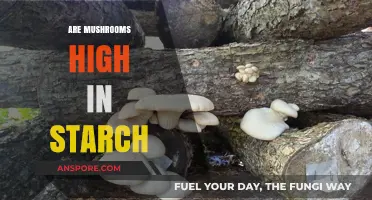 Mushrooms: Starchy or Not?