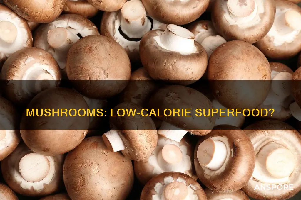 are mushrooms low calorie