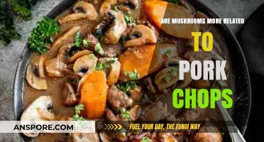 What Do Mushrooms and Pork Chops Have in Common?