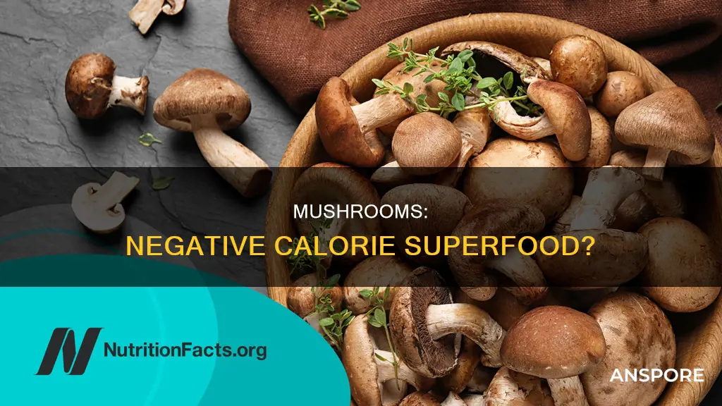 are mushrooms negative calorie food
