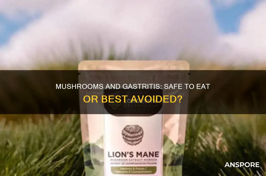 are mushrooms okay to eat with gastritis