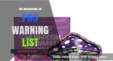 Are Mushrooms on the Prop 65 List?