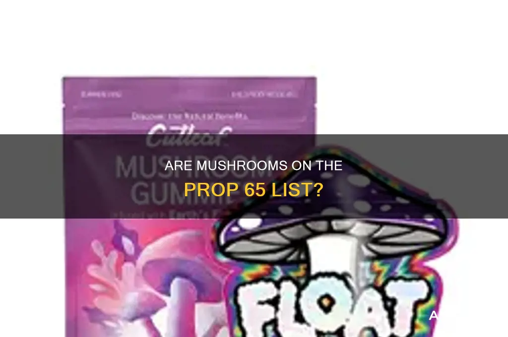 are mushrooms on p65 warning list