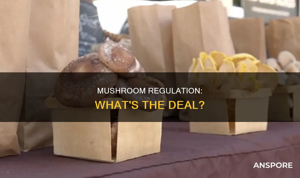 are mushrooms regulated