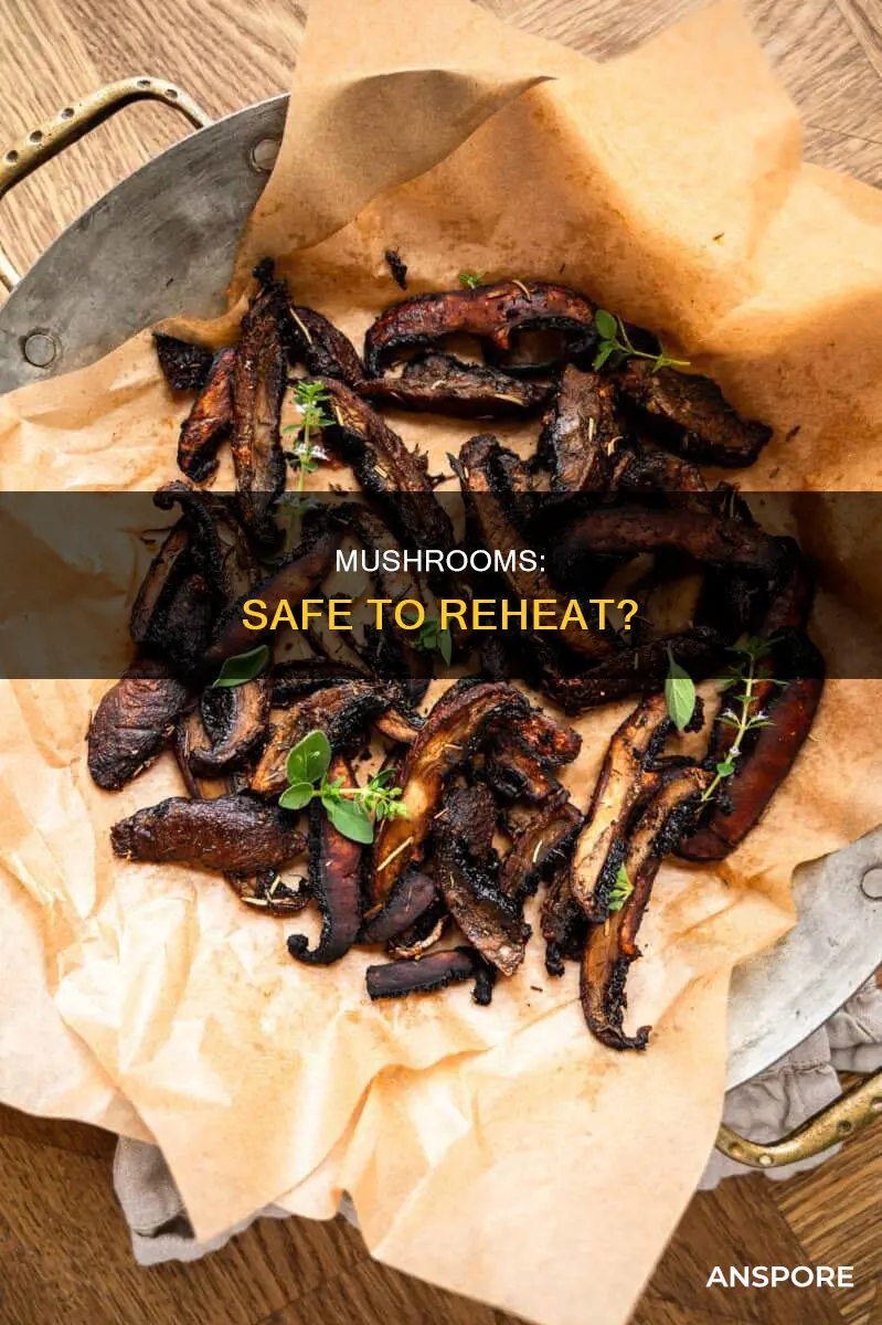 are mushrooms safe to reheat