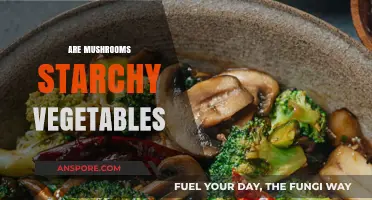 Starchy Veggies: Are Mushrooms Part of This Group?