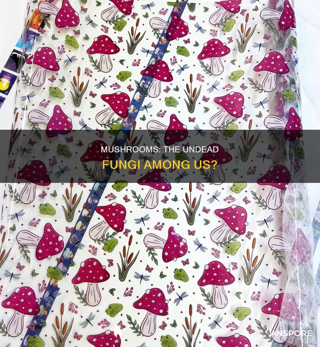 are mushrooms undead